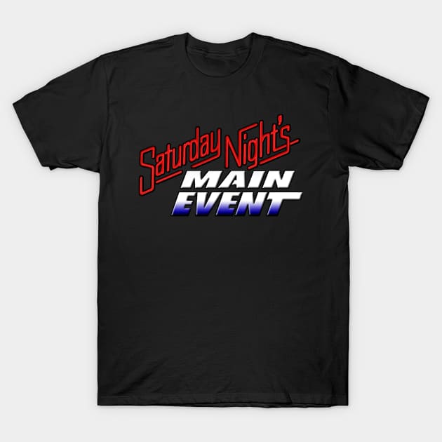 Saturday Night's Main Event T-Shirt by jordan5L